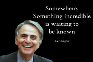 Carl-Sagan_Somewhere-something-incredible-is-waiting-to-be-known